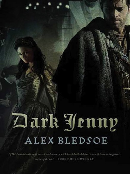 Title details for Dark Jenny by Alex Bledsoe - Wait list
